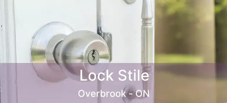 Lock Stile Overbrook - ON