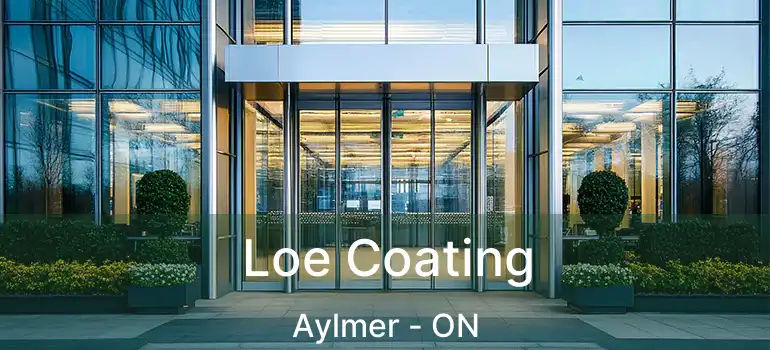 Loe Coating Aylmer - ON