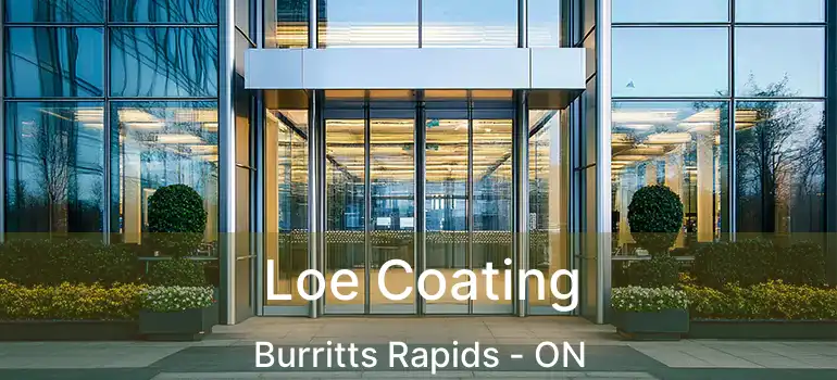 Loe Coating Burritts Rapids - ON