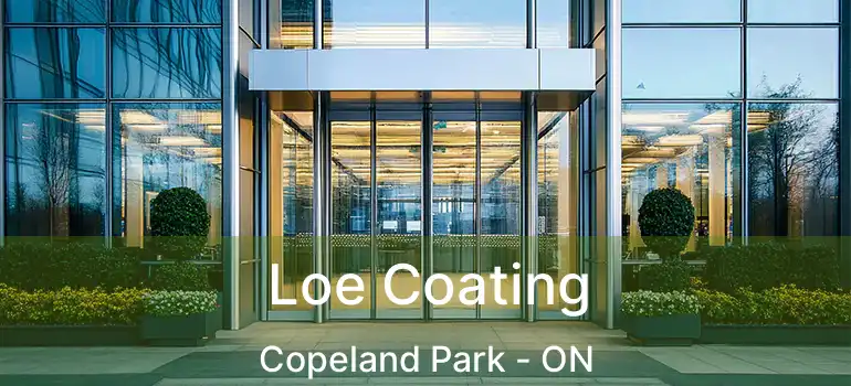Loe Coating Copeland Park - ON