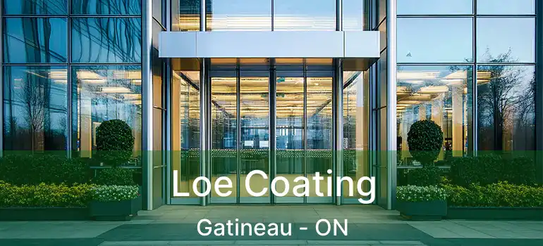 Loe Coating Gatineau - ON