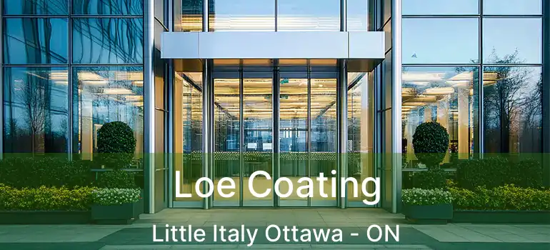 Loe Coating Little Italy Ottawa - ON