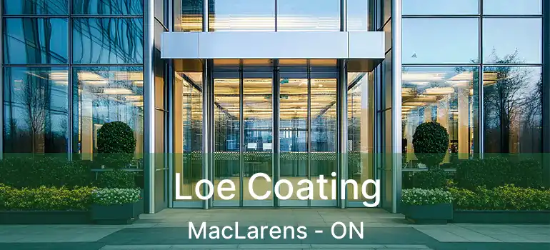 Loe Coating MacLarens - ON