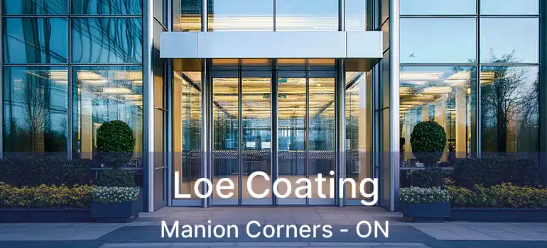 Loe Coating Manion Corners - ON