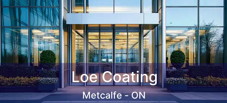Loe Coating Metcalfe - ON
