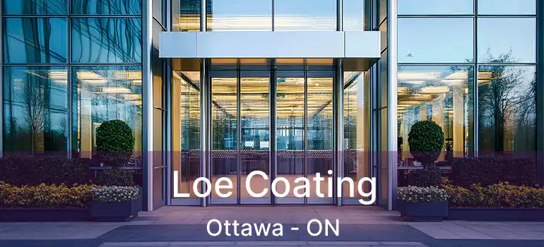 Loe Coating Ottawa - ON