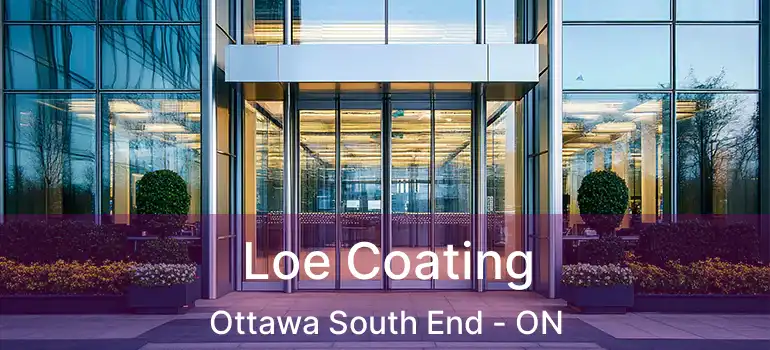 Loe Coating Ottawa South End - ON