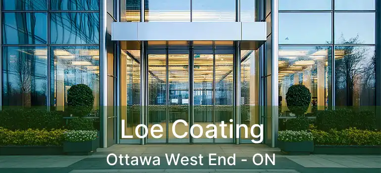 Loe Coating Ottawa West End - ON