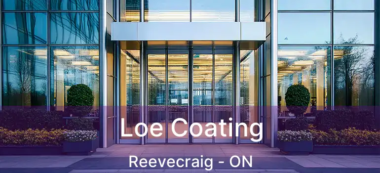 Loe Coating Reevecraig - ON