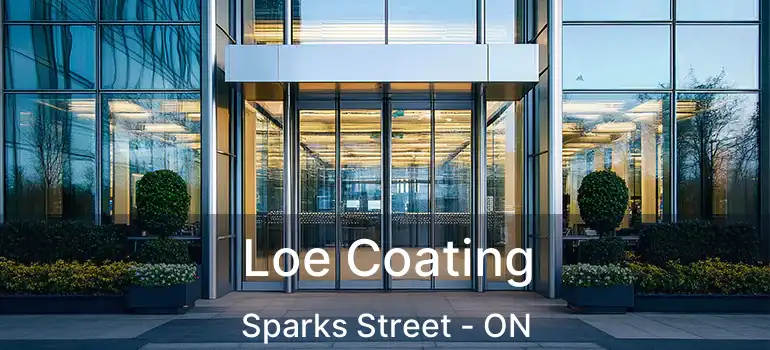 Loe Coating Sparks Street - ON