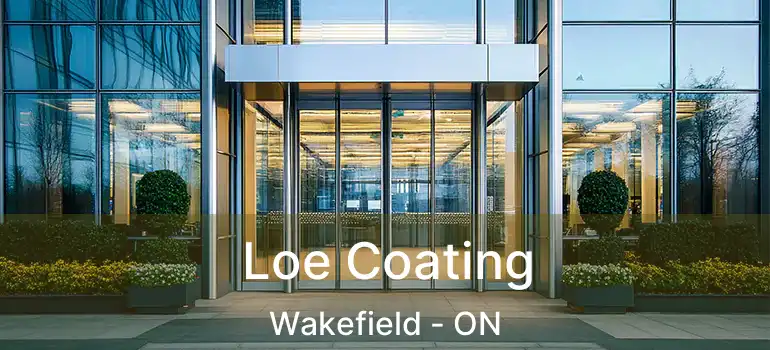 Loe Coating Wakefield - ON