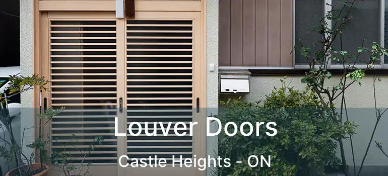 Louver Doors Castle Heights - ON