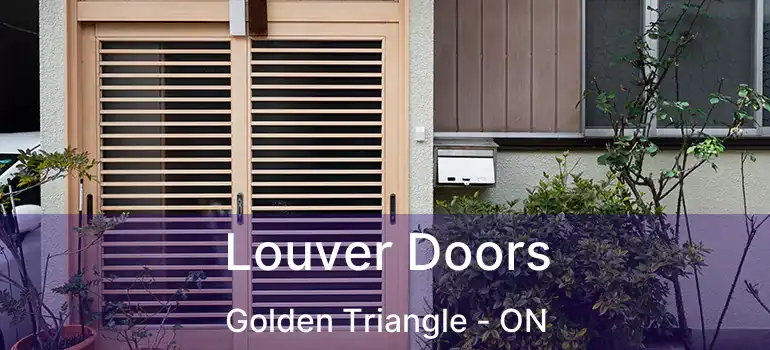  Louver Doors Golden Triangle - ON