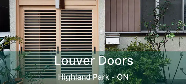  Louver Doors Highland Park - ON