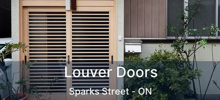  Louver Doors Sparks Street - ON