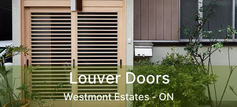  Louver Doors Westmont Estates - ON