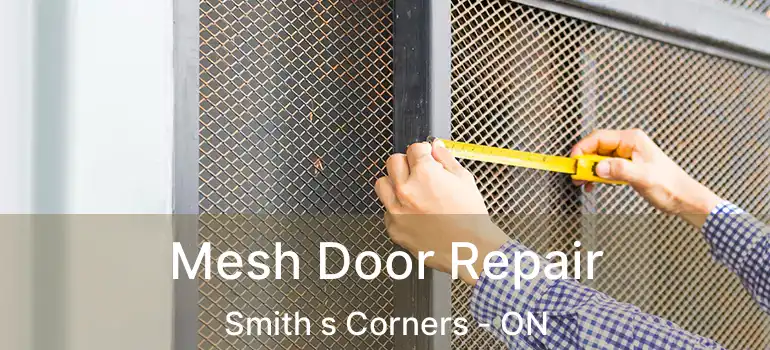 Mesh Door Repair Smith s Corners - ON