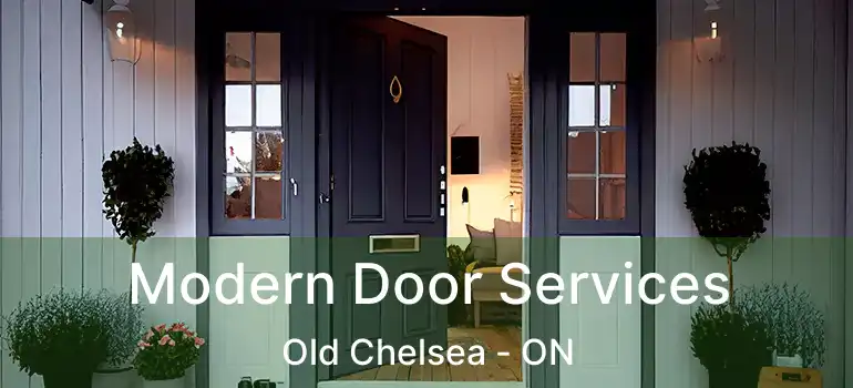 Modern Door Services Old Chelsea - ON
