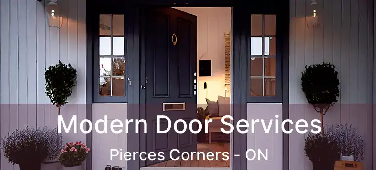 Modern Door Services Pierces Corners - ON