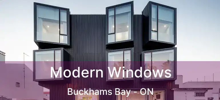 Modern Windows Buckhams Bay - ON