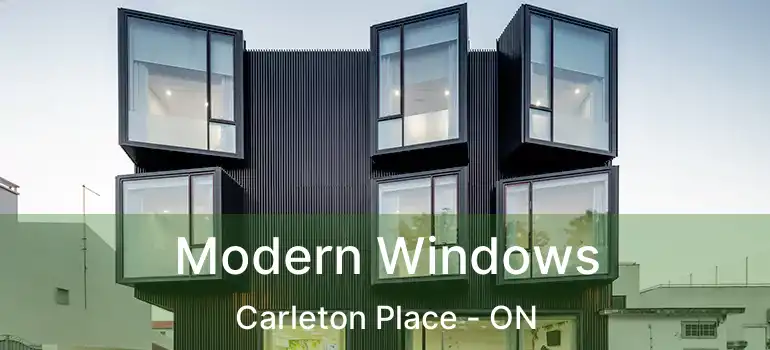 Modern Windows Carleton Place - ON