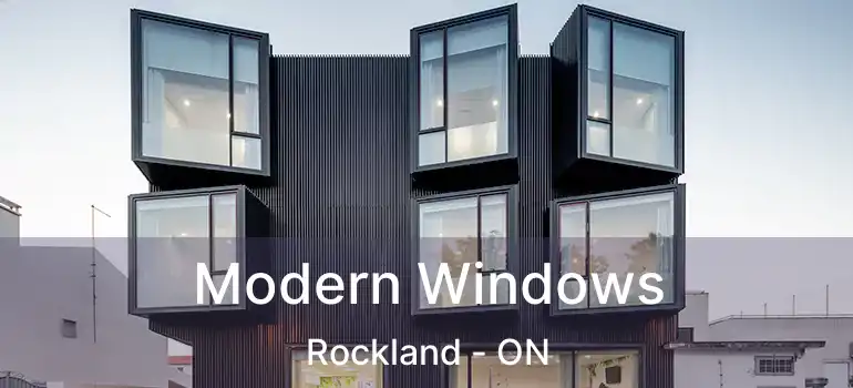 Modern Windows Rockland - ON