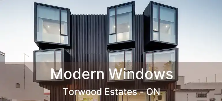  Modern Windows Torwood Estates - ON