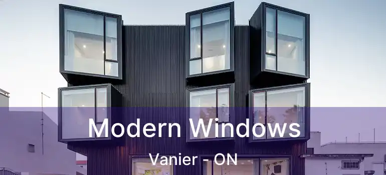 Modern Windows Vanier - ON