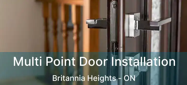 Multi Point Door Installation Britannia Heights - ON