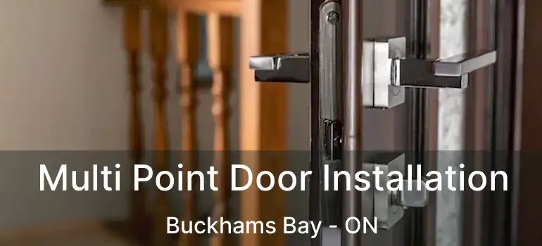 Multi Point Door Installation Buckhams Bay - ON