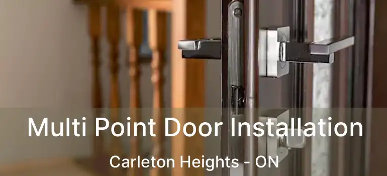 Multi Point Door Installation Carleton Heights - ON
