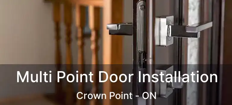 Multi Point Door Installation Crown Point - ON