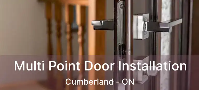 Multi Point Door Installation Cumberland - ON