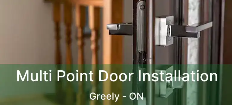Multi Point Door Installation Greely - ON