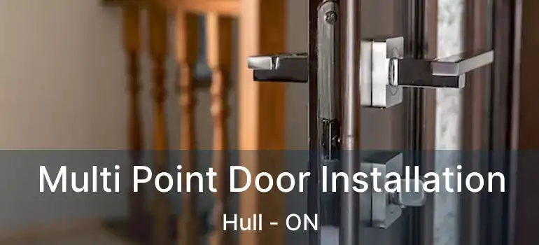 Multi Point Door Installation Hull - ON