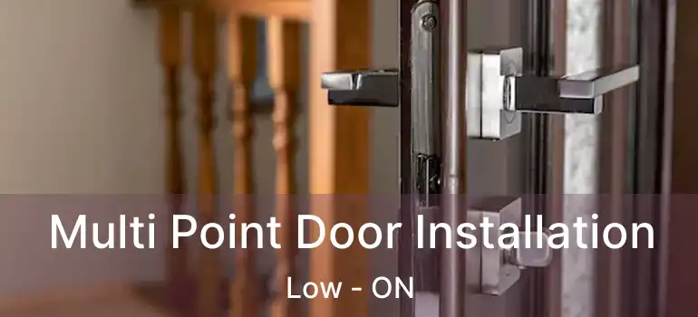 Multi Point Door Installation Low - ON