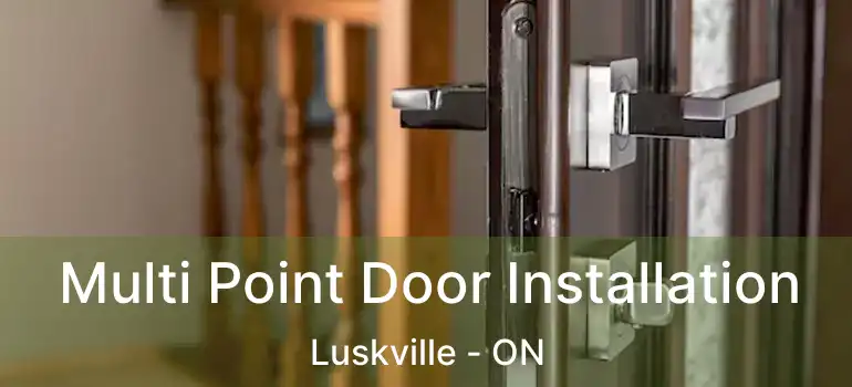 Multi Point Door Installation Luskville - ON