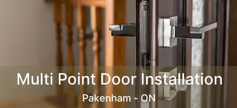  Multi Point Door Installation Pakenham - ON