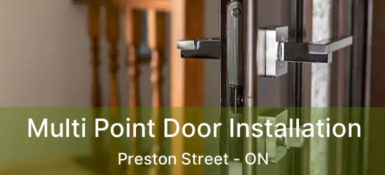  Multi Point Door Installation Preston Street - ON