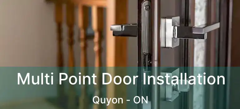 Multi Point Door Installation Quyon - ON