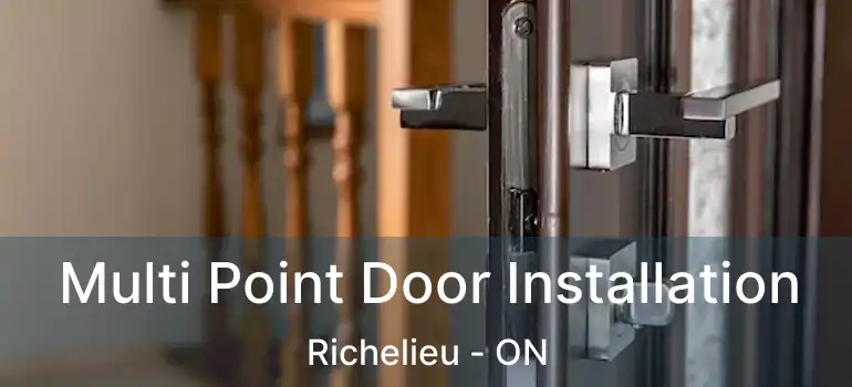 Multi Point Door Installation Richelieu - ON