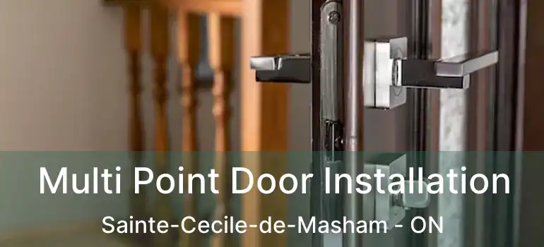  Multi Point Door Installation Sainte-Cecile-de-Masham - ON