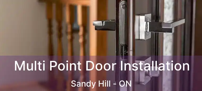  Multi Point Door Installation Sandy Hill - ON
