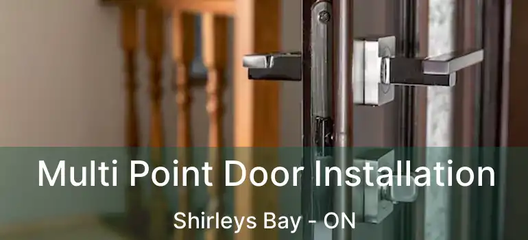 Multi Point Door Installation Shirleys Bay - ON