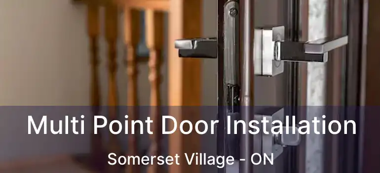  Multi Point Door Installation Somerset Village - ON