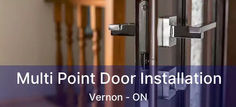 Multi Point Door Installation Vernon - ON