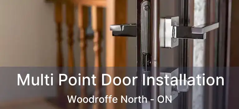 Multi Point Door Installation Woodroffe North - ON