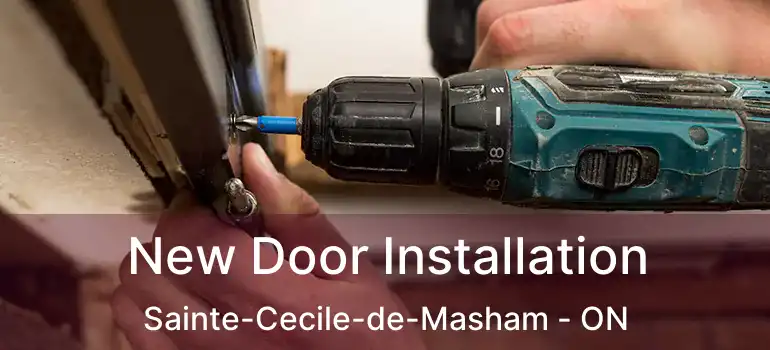 New Door Installation Sainte-Cecile-de-Masham - ON