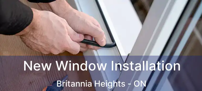 New Window Installation Britannia Heights - ON