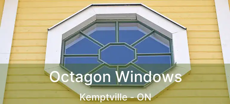  Octagon Windows Kemptville - ON